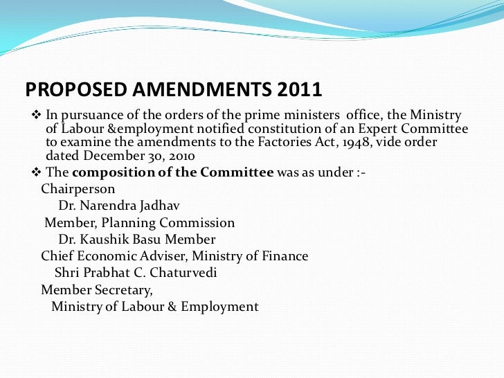 current status of factory law 1948 1 the factories (amendment) bill, 2014 a bill further to amend the factories act, 1948 be it enacted by parliament in the sixty-fifth year of the republic of india as. current status of factory law 1948 1 the factories (amendment) bill, 2014 a bill further to amend the factories act, 1948 be it enacted by parliament in the sixty-fifth year of the republic of india as.