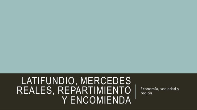 Encomienda repartimiento mercedes reales #1