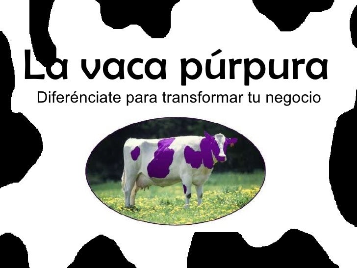 La vaca púrpura   Diferénciate para transformar tu negocio 