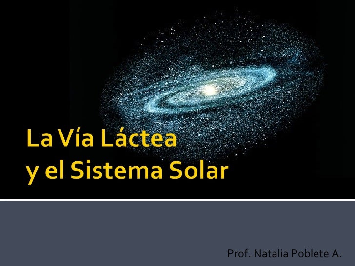 La VíA LáCtea Y El Sistema Solar