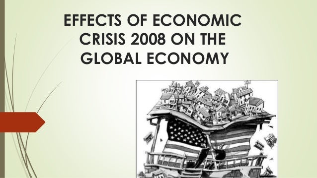 Effects Of 2008 Crisis N Political Economy