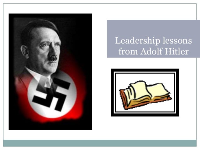 Leadership style of adolph hitler