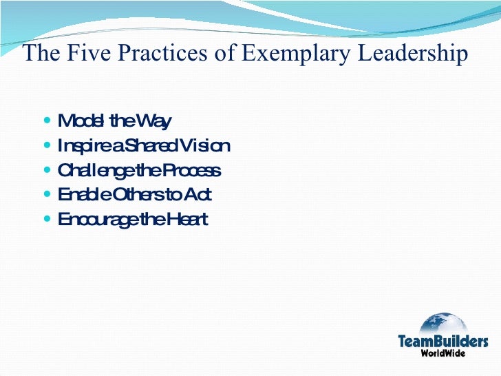 five practices of exemplary leadership essay Noure elahi, muhammad hussein, elaborating the five practices of exemplary leadership (september 13, 2015) papers 696 this journal is curated by: nitin nohria at . five practices of exemplary leadership essay Noure elahi, muhammad hussein, elaborating the five practices of exemplary leadership (september 13, 2015) papers 696 this journal is curated by: nitin nohria at .