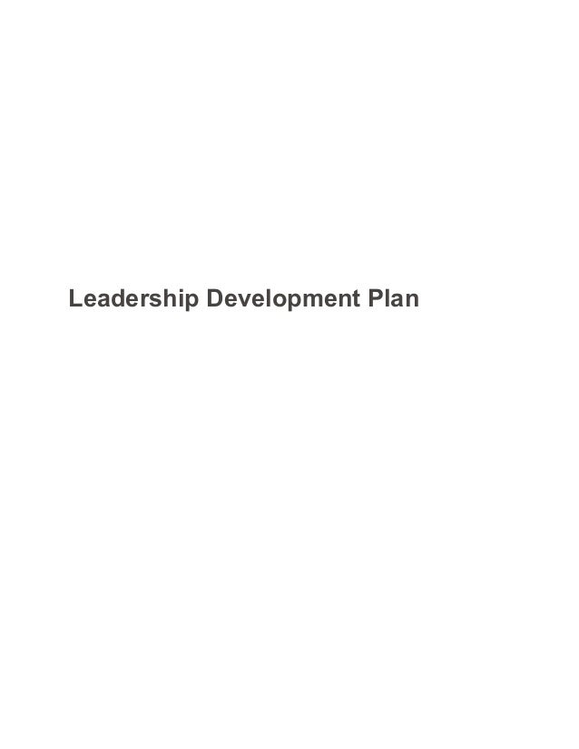 essays on leadership development plan Read this essay on personal leadership development plan come browse our large digital warehouse of free sample essays get the knowledge you need in order to pass. essays on leadership development plan Read this essay on personal leadership development plan come browse our large digital warehouse of free sample essays get the knowledge you need in order to pass.