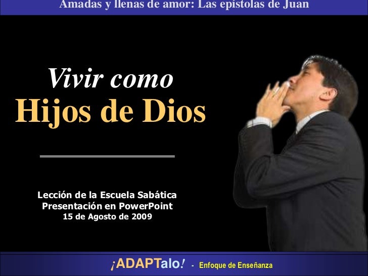 VERDADEROS HIJOS DE DIOS verdaderos hijos de dios: