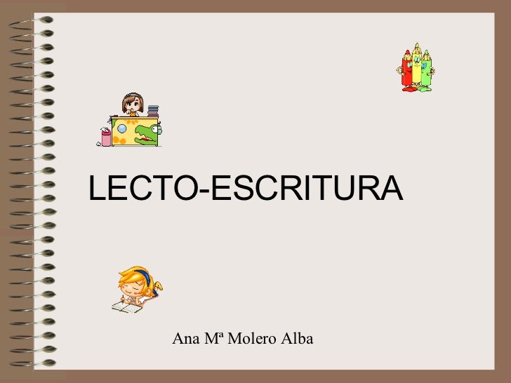 LA LECTO ESCRITURA METODO la lecto escritura metodo: