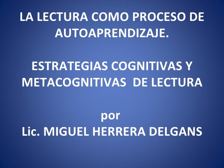 COGNITIVAS Y METACOGNITIVAS PARA LA COMPRENSION DE LA LECTURA cognitivas y metacognitivas para la comprension de la lectura: