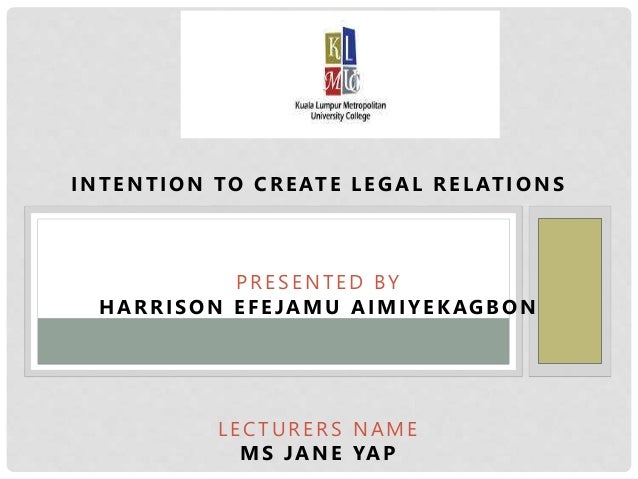 intention to create legal relations Pdf | intention to create legal relations' forms the basic ingredient of any valid contract in many jurisdictions around the world the paper argues that such. intention to create legal relations Pdf | intention to create legal relations' forms the basic ingredient of any valid contract in many jurisdictions around the world the paper argues that such.