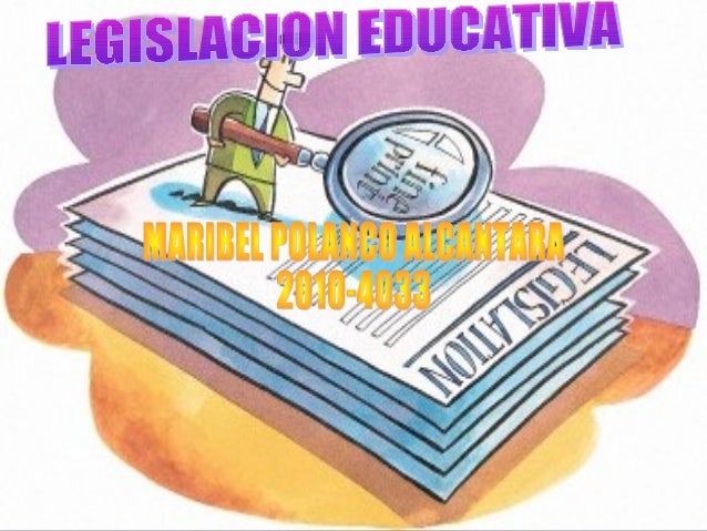 DE LEGISLACION EDUCATIVA EN de legislacion educativa en: