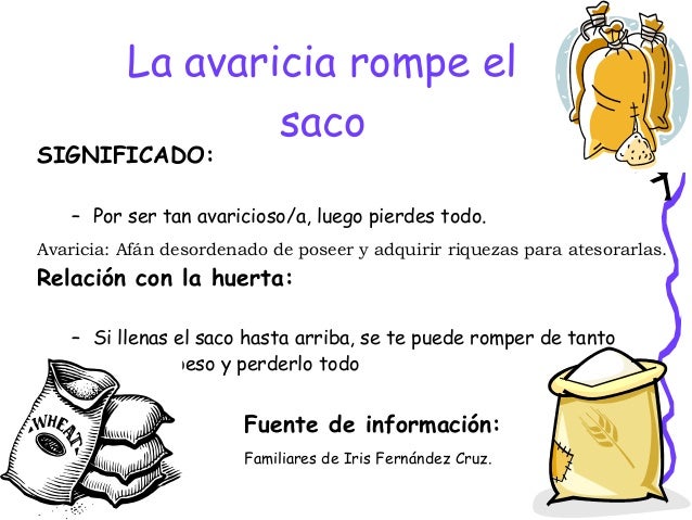 La Avaricia Rompe El Saco Significado