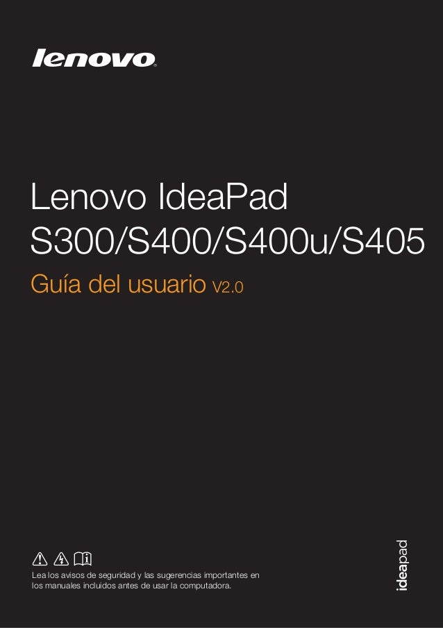 Lenovo idea pad s400 notebook pc manual spanish Lenovo idea pad s400 notebook pc manual spanish