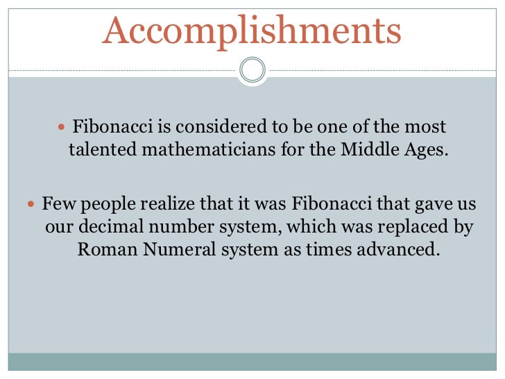 the discovery and significance of the fibonacci numbers You won't find fibonacci numbers everywhere in the natural world -- many plants and animals express different number sequences and just because a series of numbers. the discovery and significance of the fibonacci numbers You won't find fibonacci numbers everywhere in the natural world -- many plants and animals express different number sequences and just because a series of numbers.