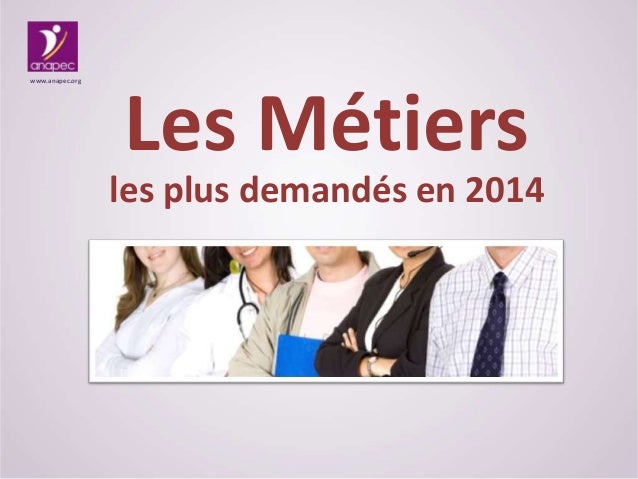 Les mÃ©tiers les plus demandÃ©s au Maroc en 2014