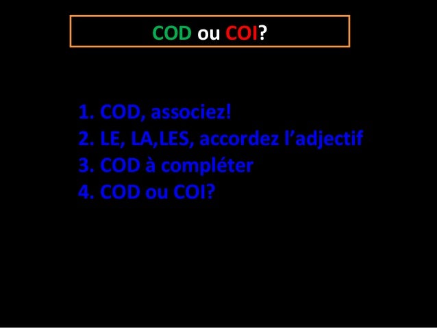 Le COD // Le COI // Le COS Slide-5-638