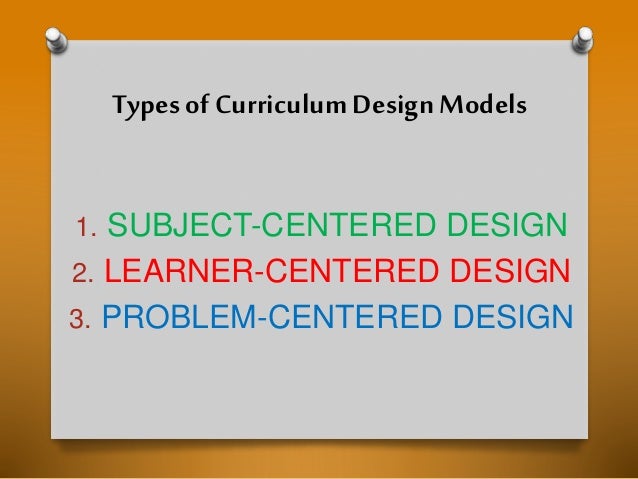 lesson 2 curriculum design arjay alteza discipline centred curriculum design