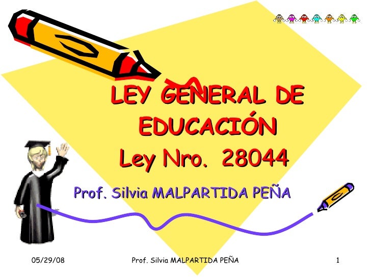 EDUCACION Y SUS FINES EN LA LEY GENERAL DE EDUCACION educacion y sus fines en la ley general de educacion: