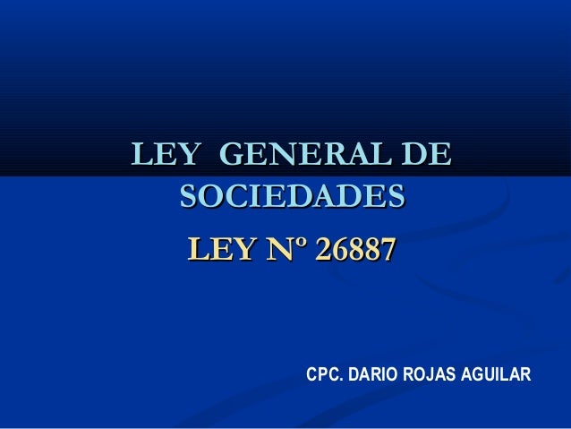LEY DE SOCIEDADES 26887 ley de sociedades 26887: