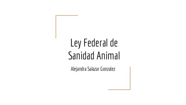 Ley Federal De La Sanidad Animal
