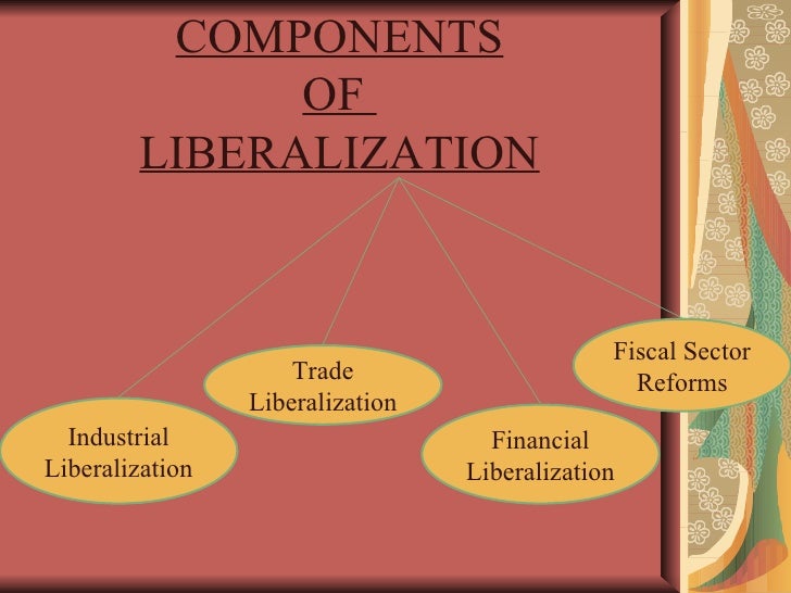 Liberalization