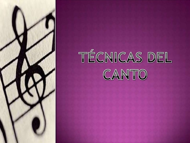 Tecnicas del canto.
