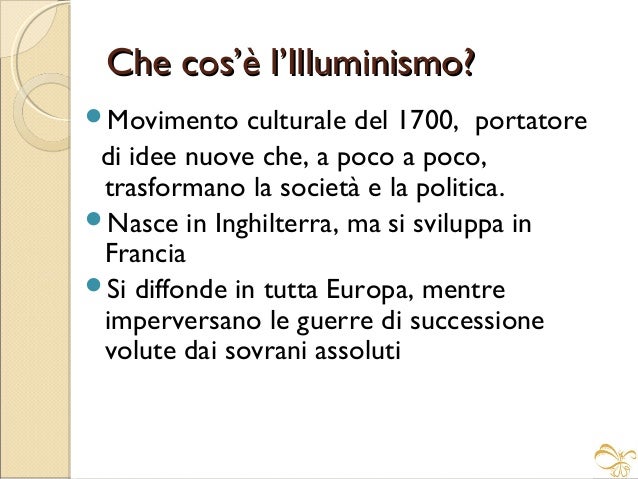 Cos è Illuminismo l illuminismo Cos è Illuminismo l illuminismo