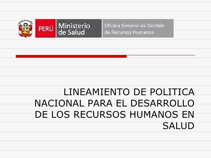 LINEAMIENTO DE LA POLITICA DE SALUD lineamiento de la politica de salud: