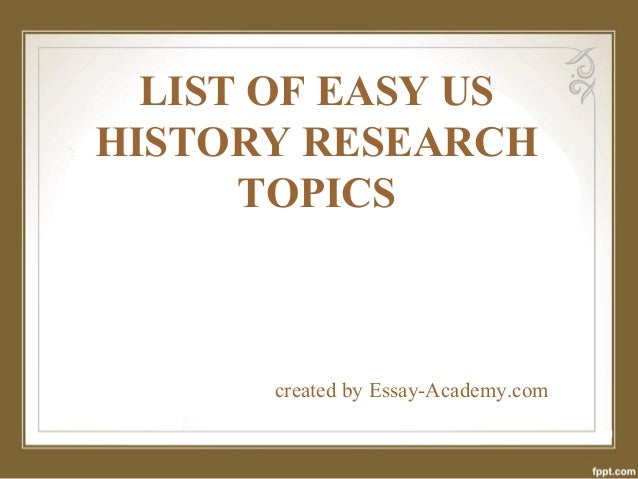 Topics for research papers in american history
