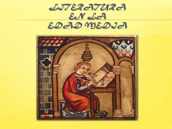 EDAD MEDIA LITERATURA edad media literatura: