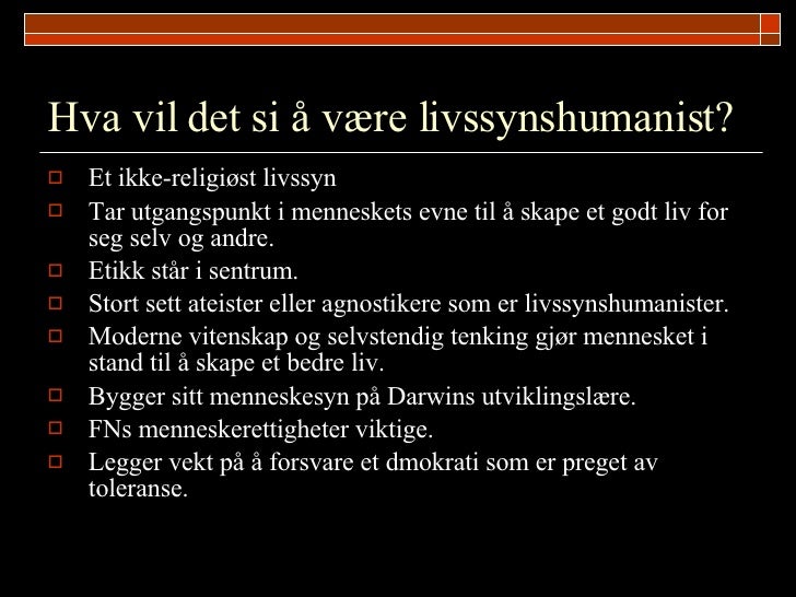 Hva Er Livssynshumanisme Opptatt Av