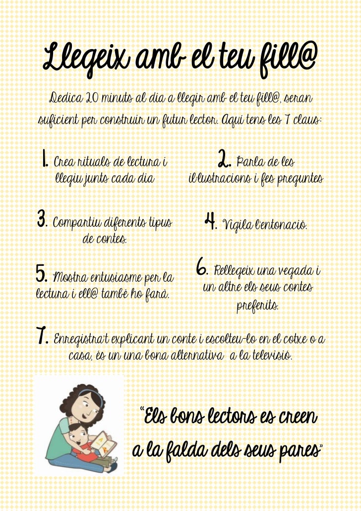 Llegeix amb el teu fill@ Dedica 20 minuts al dia a llegir amb el teu fill@, seransuficient per construir un futur lector....