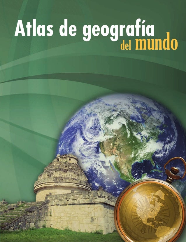 Atlas De Geografia Del Mundo | atlas de geografia del mundo primera parte Atlas De Geografia Del Mundo | atlas de geografia del mundo primera parte