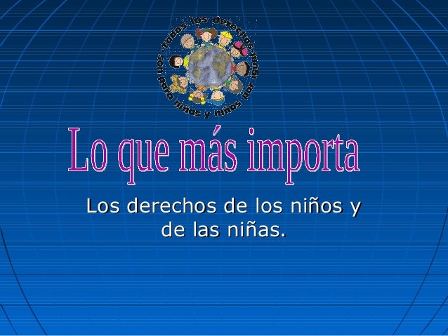 DERECHOS DE LOS NINOS Y LAS MUJERES derechos de los ninos y las mujeres:
