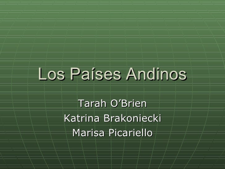 LOS PAISES ANDINOS los paises andinos: