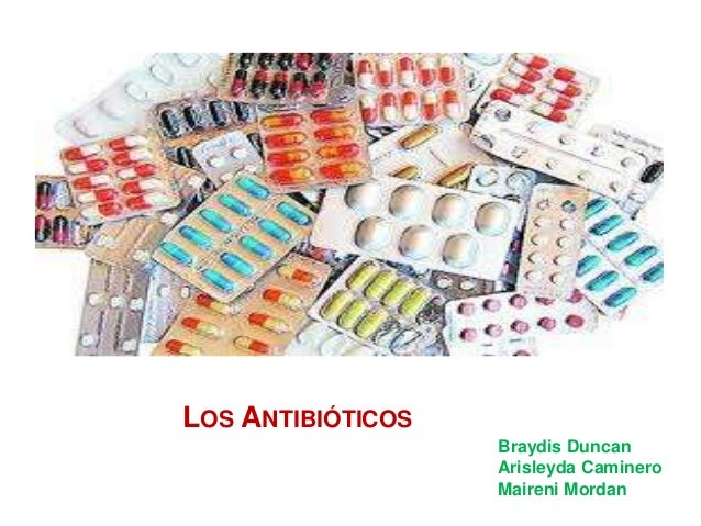 Los antibioticos Los antibioticos