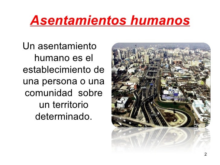 Los asentamientos humanos