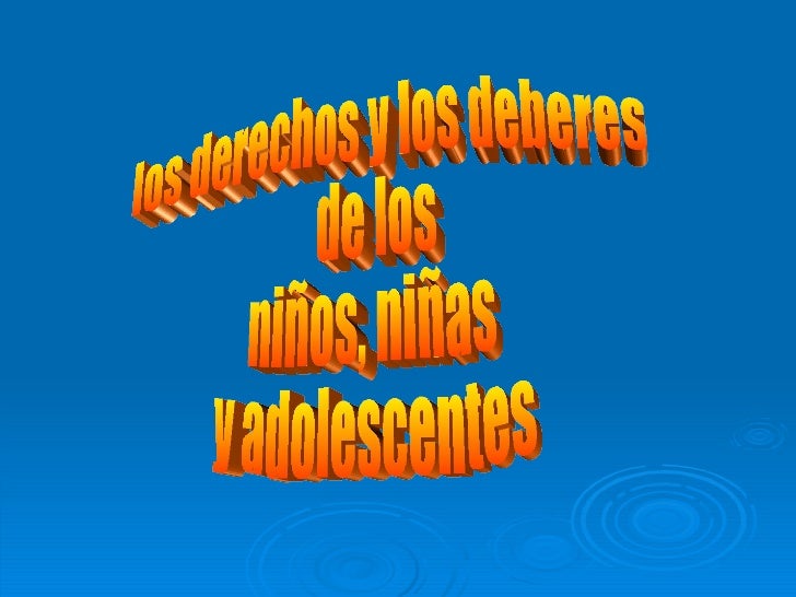los derechos y deberes de los ninos ninas derechos y deberes de ninos