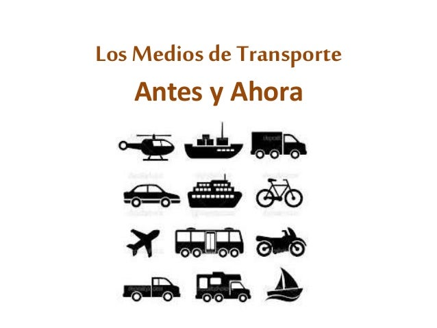 Medio De Transporte Antiguo Y Actual
