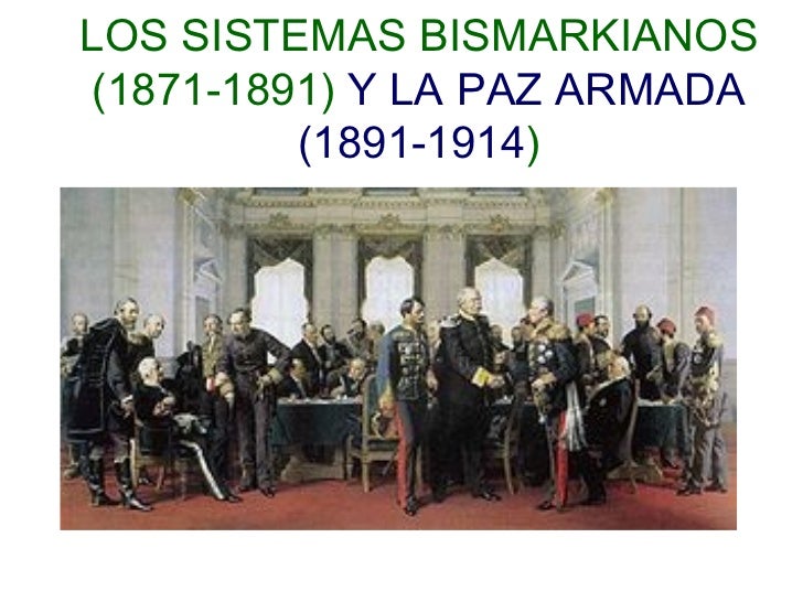 Los Sistemas Bismarkianos y la Paz Armada