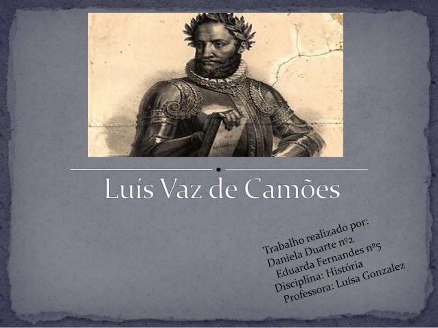 Luis de Camoes data de nascimento e morte Luis de Camoes data de nascimento e morte
