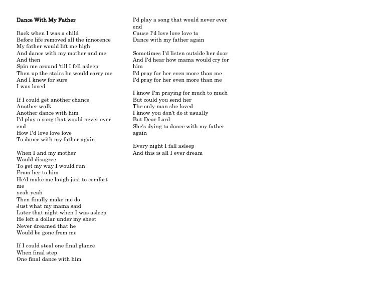 song analysis dance with my father Looking for that perfect song to have that memorable dance with your father bvtlive has created a list of the top father-daughter dance songs for 2015 about contact songs for weddings father-daughter dance songs of 2017. song analysis dance with my father Looking for that perfect song to have that memorable dance with your father bvtlive has created a list of the top father-daughter dance songs for 2015 about contact songs for weddings father-daughter dance songs of 2017.