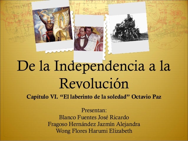 De la independencia a la revolución