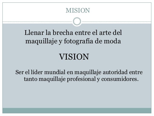 Mac cosmeticos(mision, vision, proceso de mercadotecnia)