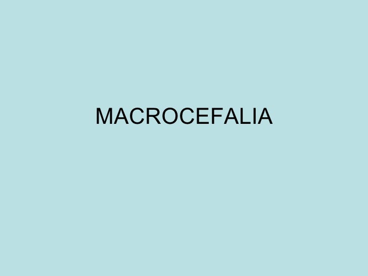 Macrocefalia