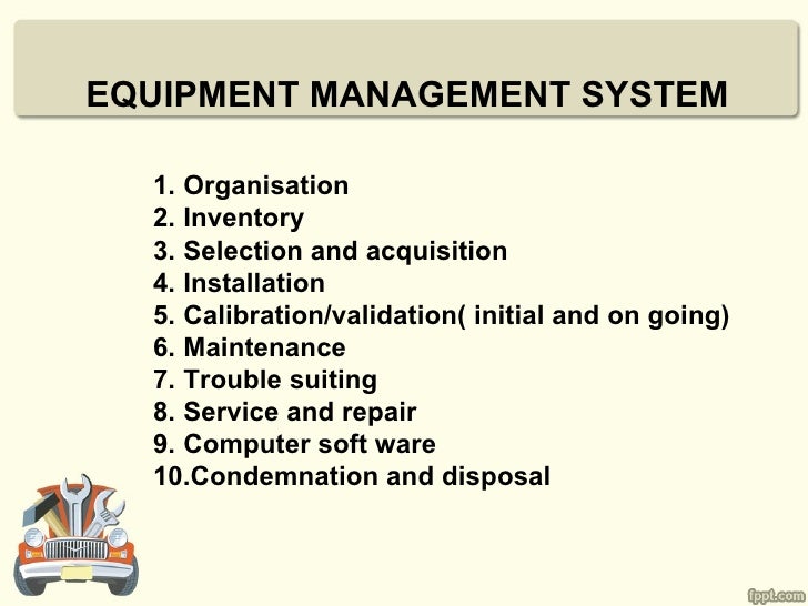 Maintaining equipment