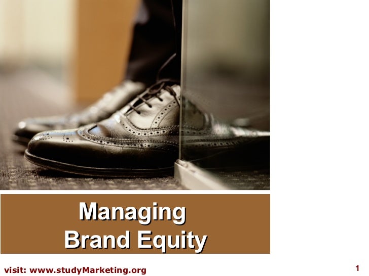 managing brand equity Brand equity three ways of viewing brand equity building and managing brand equity. managing brand equity Brand equity three ways of viewing brand equity building and managing brand equity.