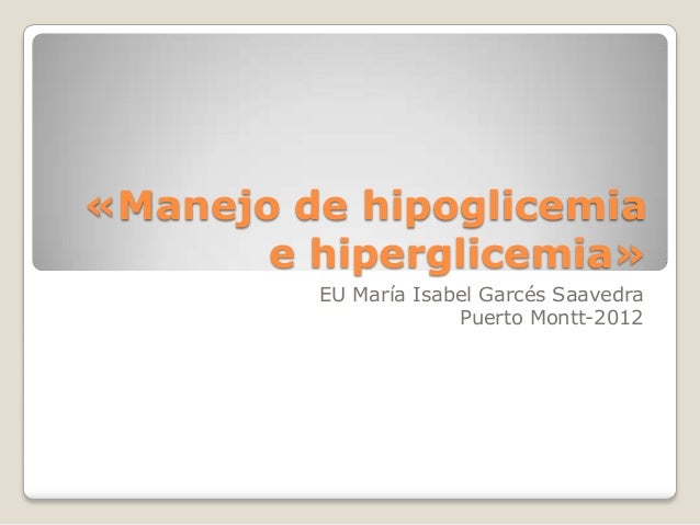 Manejo de hipoglicemia e hiperglicemia Manejo de hipoglicemia e hiperglicemia