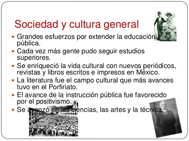 Manifestaciones culturales durante el porfiriato =)