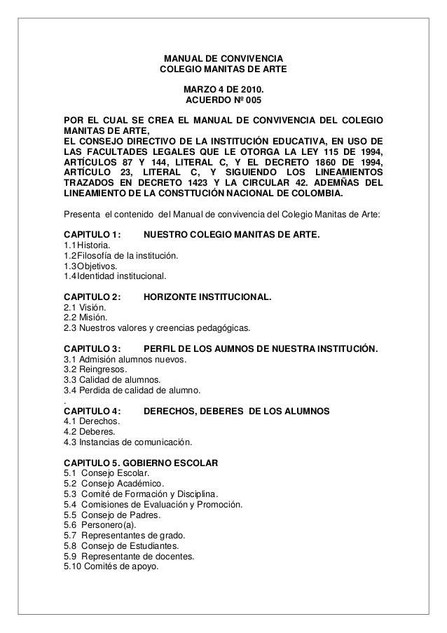 MANUAL DE CONVIVENCIA
COLEGIO MANITAS DE ARTE
MARZO 4 DE 2010.
ACUERDO Nº 005
POR EL CUAL SE CREA EL MANUAL DE CONVIVENCIA...