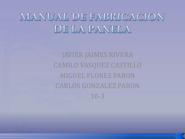 FABRICACION PANELA fabricacion panela: