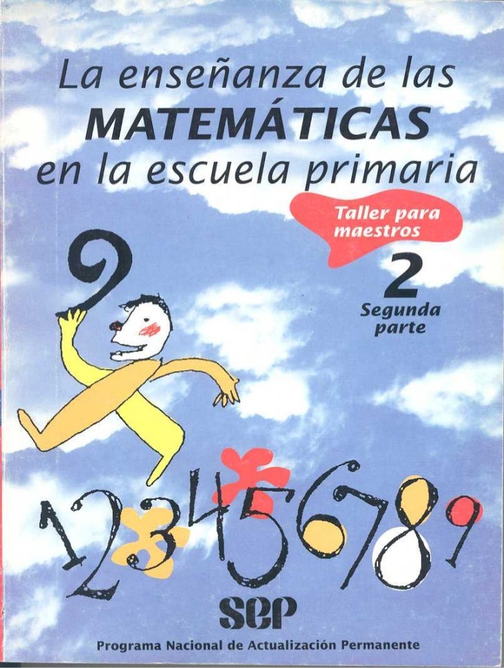 LAS MATEMATICAS EN LA ESCUELA PRIMARIA las matematicas en la escuela primaria: